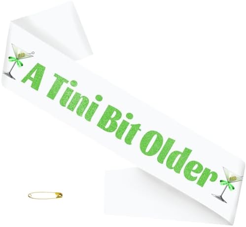 Martini Green A Tini Bit Older Birthday Sash